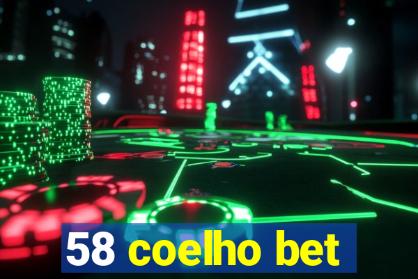 58 coelho bet